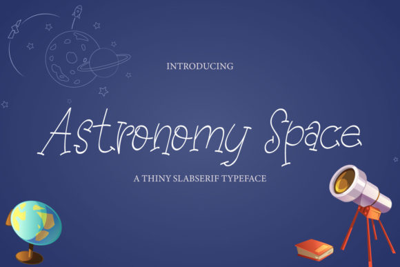 Astronomy Space: A Quirky Serif for Creative Projects