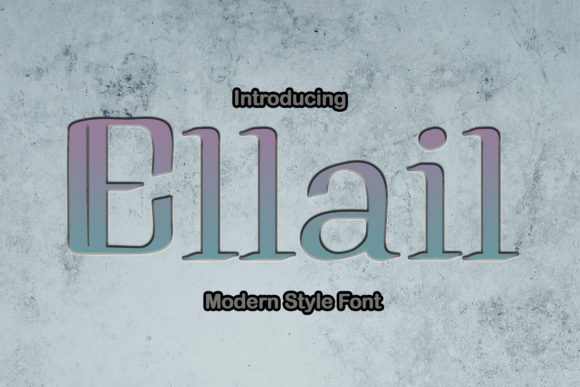Ellail: A Serif Font for Bold Branding